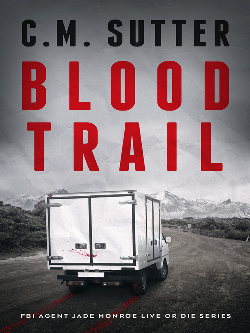 Title details for Blood Trail by C. M. Sutter - Available